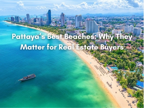 Pattaya’s Best Beaches: Why They Matter for Real Estate Buyers